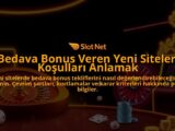 Bedava-Bonus-Veren-Yeni-Siteler-Kosullari-Anlamak-overlay-1788163717.jpg