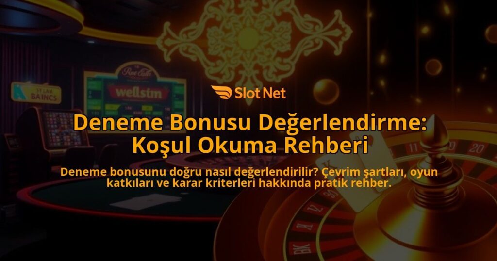 Deneme-Bonusu-Degerlendirme-Kosul-Okuma-Rehberi-overlay-1788166632.jpg