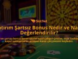 Yatirim-Sartsiz-Bonus-Nedir-ve-Nasil-Degerlendirilir-overlay-1788164776.jpg