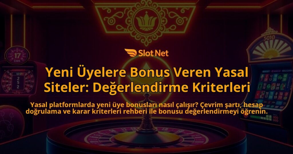 Yeni-Uyelere-Bonus-Veren-Yasal-Siteler-Degerlendirme-Kriterleri-overlay-1788111505.jpg
